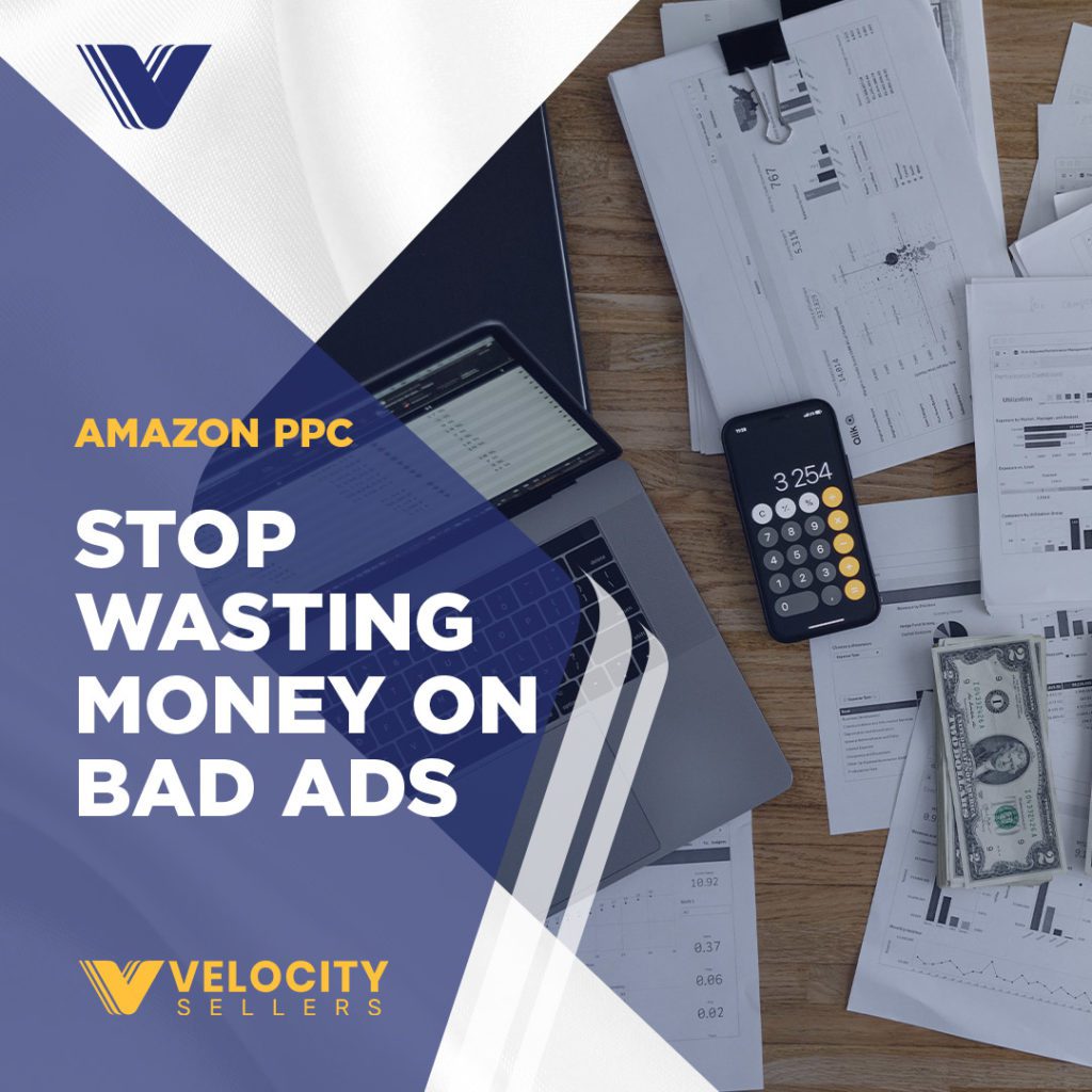 Amazon-PPC-Stop-Wasting-Money-on-Bad-Ads