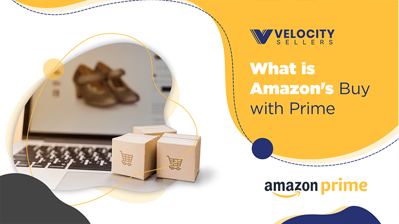What is Amazon’s Buy with Prime
