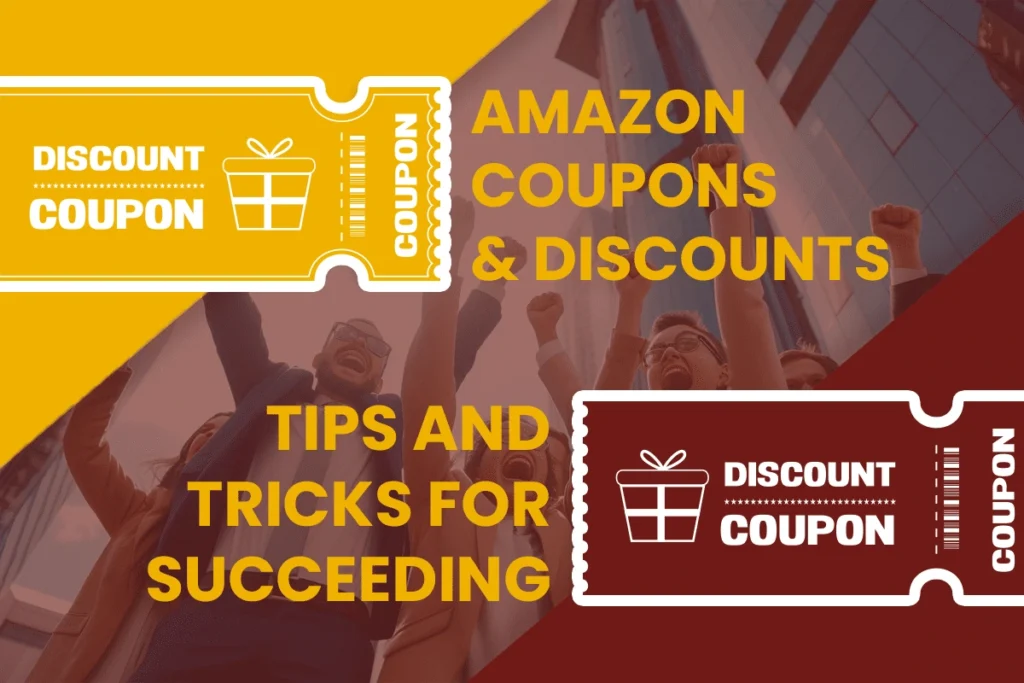 Amazon coupons and discounts: tips and tricks for succeeding