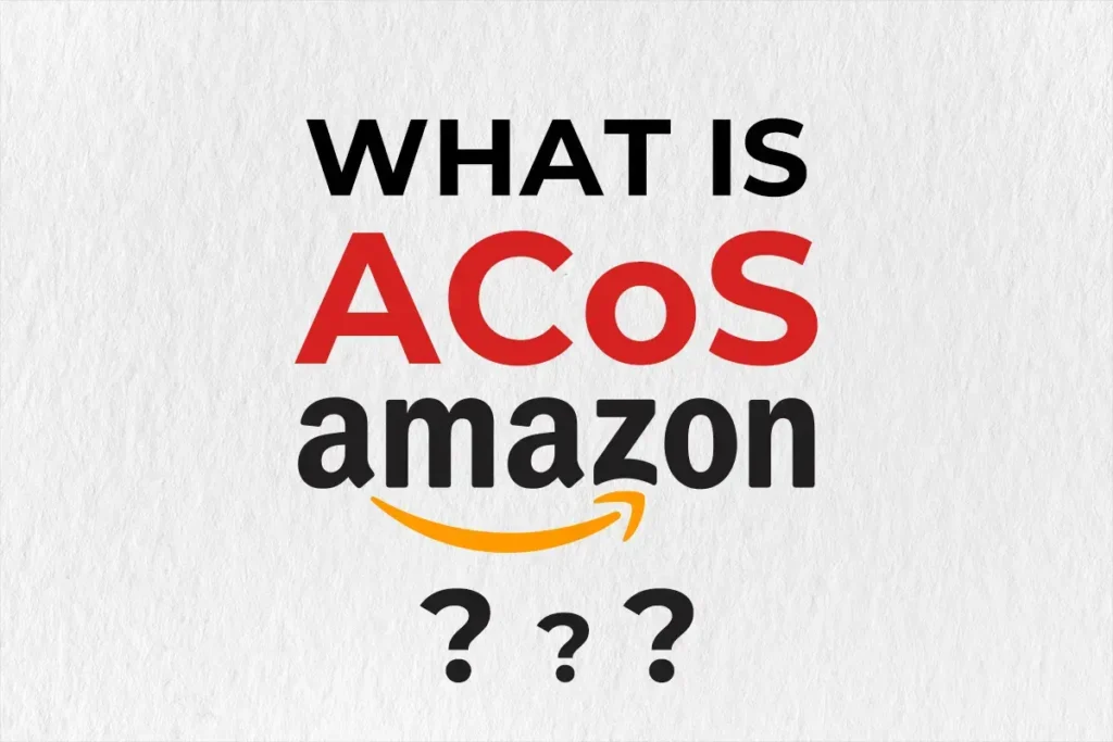 ACoS Amazon cover graphic with the question what is ACoS Amazon in bold red and black text above the Amazon smile logo on a white textured background