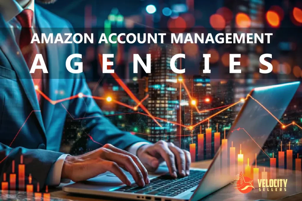 Amazon Account Management Agency expert working on a laptop with city skyline and performance charts in the background, overlaid text reading Amazon Account Management Agencies and Velocity Sellers logo
