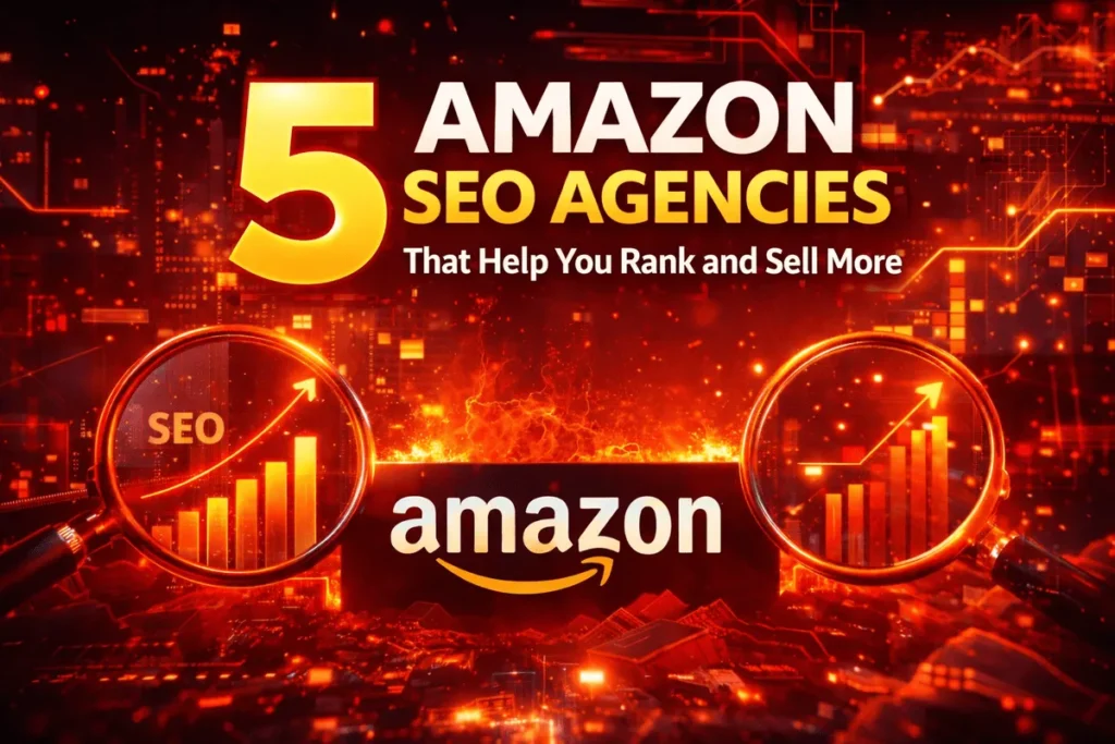 Amazon SEO Agency graphic showing 5 Amazon SEO Agencies that help you rank and sell more with Amazon logo and upward SEO chart magnifiers